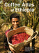 Coffee Atlas of Ethiopia