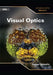 Visual Optics: Lectures in Optics, Vol 4 (Press Monographs