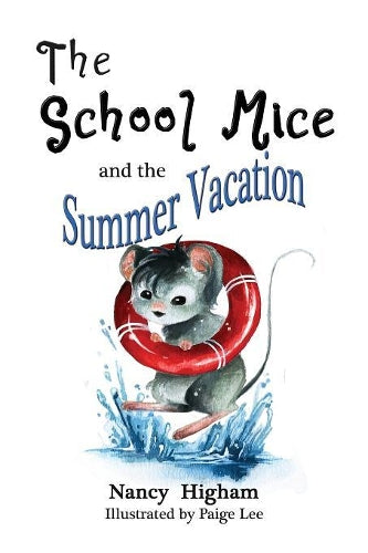 The School Mice and the Summer Vacation: Book 3 For both boys and girls ages 6-11 Grades: 1-5. (03) (School Mice(tm