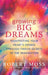 Growing Big Dreams