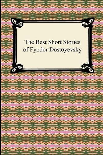 Best Short Stories of Fyodor Dostoyevsky