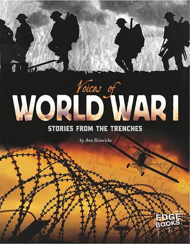 Voices of World War I Stories from the Trenches