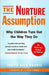 The Nurture Assumption