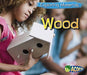 Exploring Materials Wood