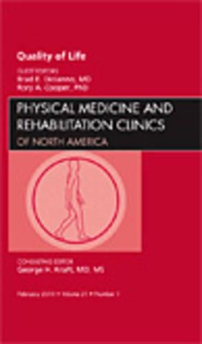 Quality of Life, An Issue of Physical Medicine and Rehabilitation Clinics