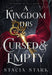 A Kingdom This Cursed and Empty