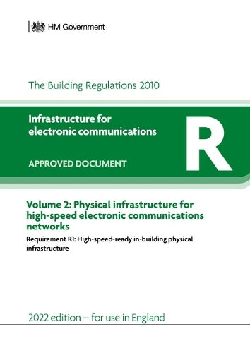 Approved Document R: Infrastructure for electronic communications - Volume 2