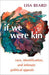 If We Were Kin