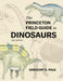 The Princeton Field Guide to Dinosaurs (Third Edition)