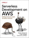 Serverless Development on AWS
