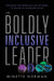 The Boldly Inclusive Leader