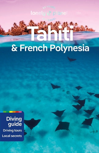 Lonely Planet Tahiti & French Polynesia: 11 (Travel Guide