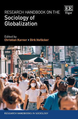 Research Handbook on the Sociology of Globalization (Research Handbooks in Sociology series