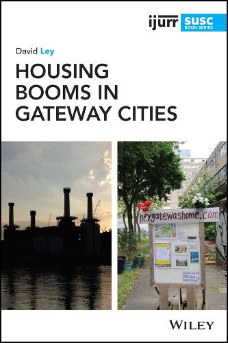 Housing Booms in Gateway Cities (IJURR Studies in Urban and Social Change Book Series