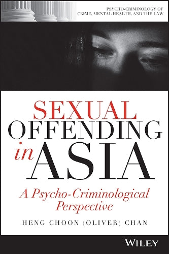 Sexual Offending in Asia – A Psycho–Criminological  Perspective