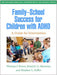 Family-School Success for Children with ADHD
