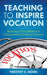 Teaching to Inspire Vocation