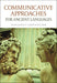 Communicative Approaches for Ancient Languages