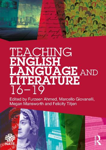 Teaching English Language and Literature 16-19 (National Association for the Teaching of English NATE