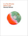 In a Few Minutes Before Later (Wesleyan Poetry Series