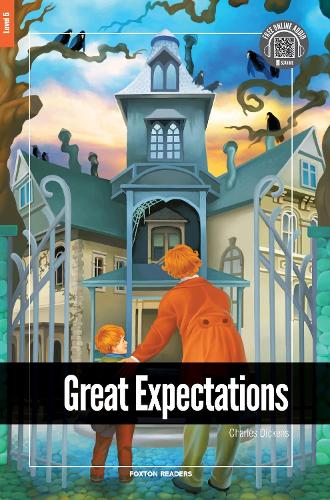 Great Expectations - Foxton Reader Level-5 (1700 Headwords B2) with free online AUDIO