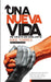 Una Nueva Vida, de Cristo En Adelante