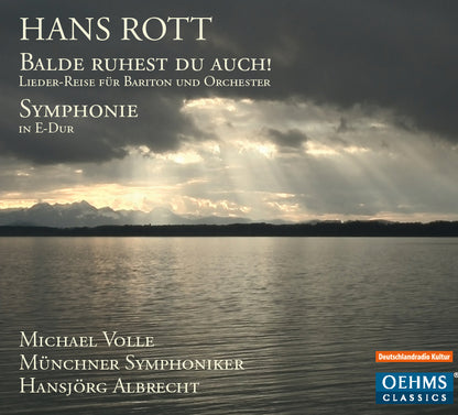 Hans Rott: Balde Ruhest Da Auch!/Symphonie