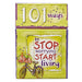 101 WAYS TO STOP WORRYING START LI