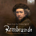 Music from the Golden Age of Rembrandt: 17th Century Music from the Netherlands