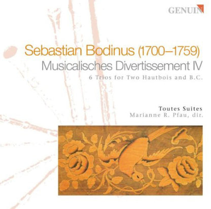 Sebastian Bodinus: Musicalisches Divertissement IV