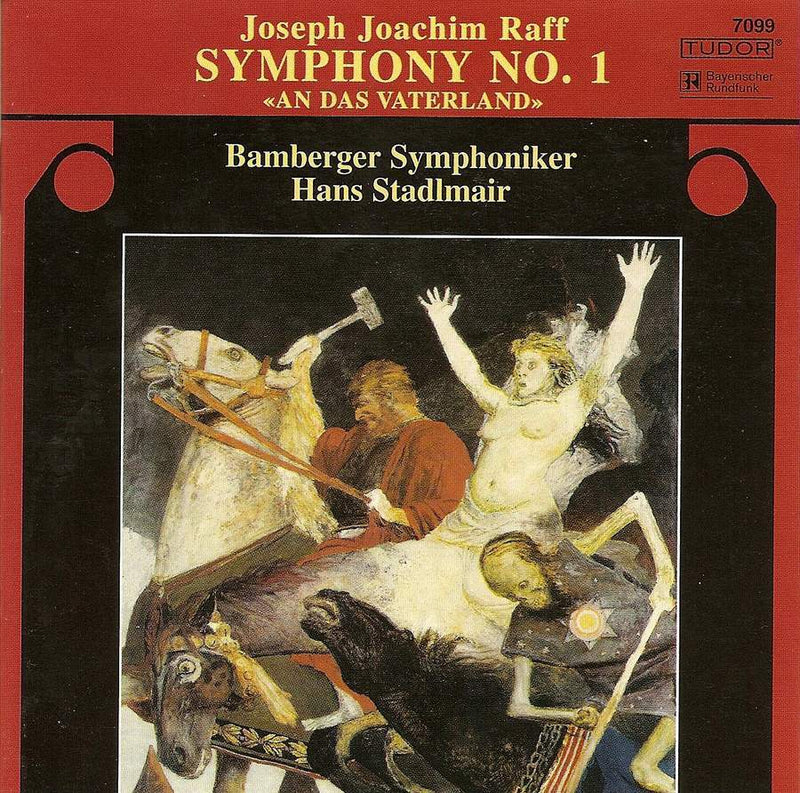 Joseph Joachim Raff: Symphony No. 1: An Das Vaterland