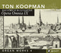 Organ Works Iv - Opera Omnia Ix (Koopman)