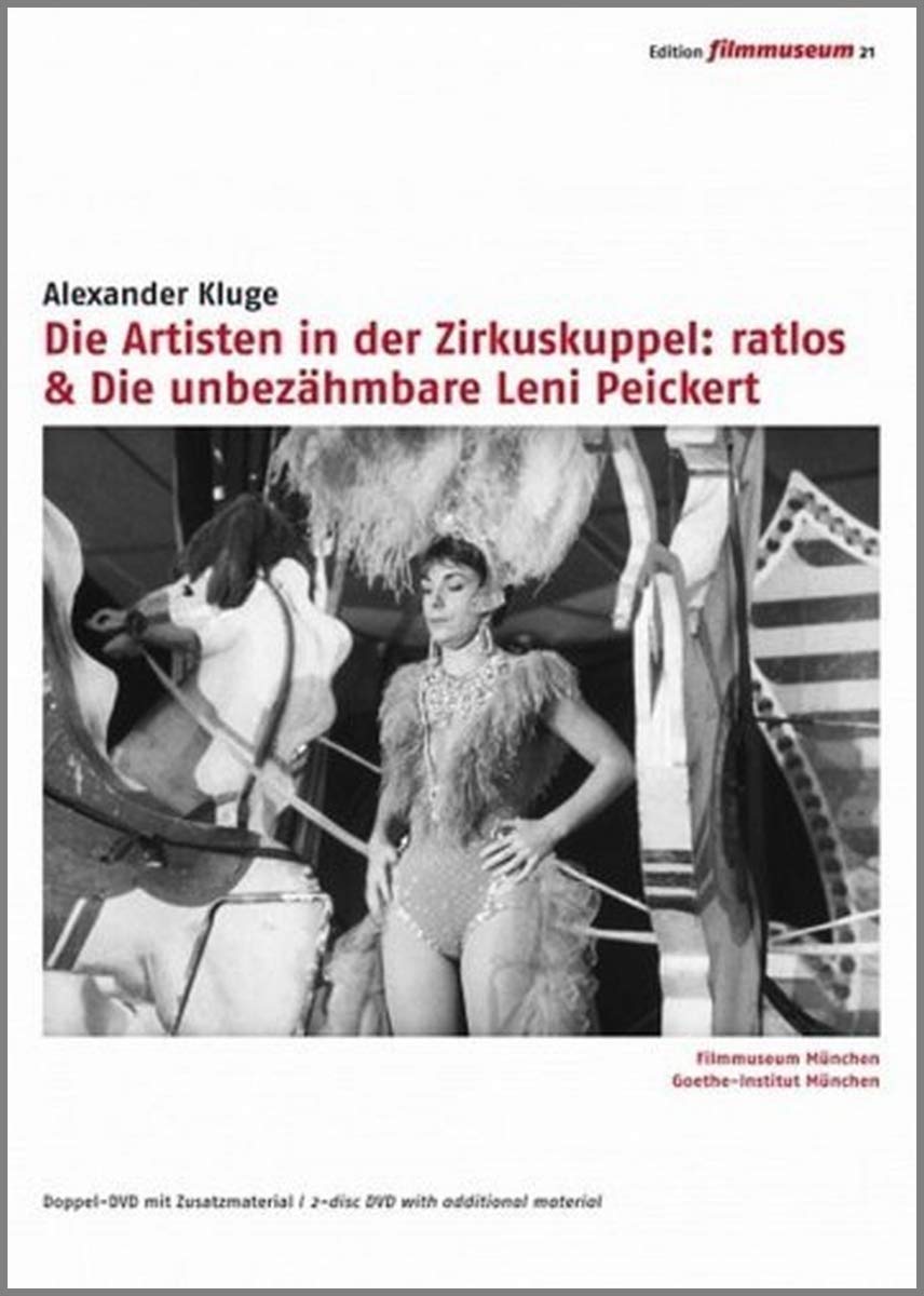 Die Artisten in der Zirkuskuppel: ratlos / Die unbezähmbare Leni Peickert