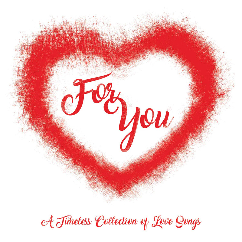 For You (A Timeless Collection Of Love Songs)