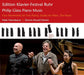 Philip Glass: Festival Ruhr Glass Piano Music