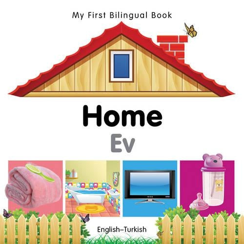 My First Bilingual Book -  Home (English-Turkish)
