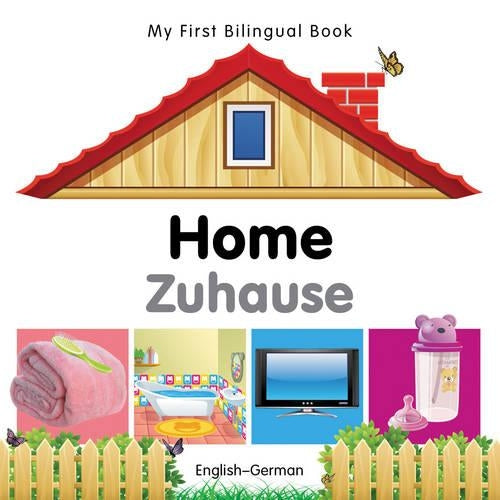 My First Bilingual Book -  Home (English-German)