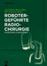 Robotergeführte Radiochirurgie: Extracranielle Indikationen (German Edition