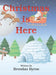 Christmas Is Here