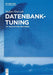 Datenbank-Tuning: Mit innovativen Methoden (German Edition