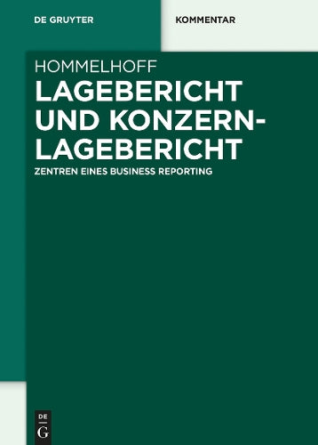 Lagebericht und Konzernlagebericht: Zentren eines Business Reporting (German Edition