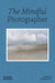 The Mindful Photographer