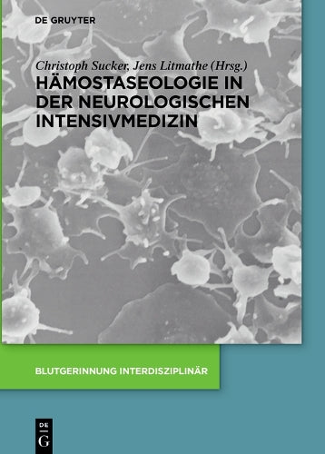 Hämostaseologie in der neurologischen Intensivmedizin (Blutgerinnung interdisziplinär) (German Edition