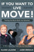If You Want to Live, Move!