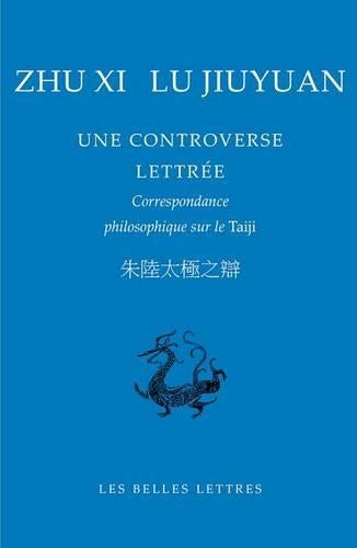 Zhu XI, Lu Jiuyuan. Une Controverse Lettree