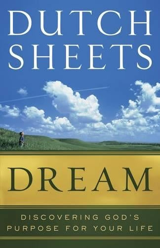 Dream – Discovering God`s Purpose for Your Life