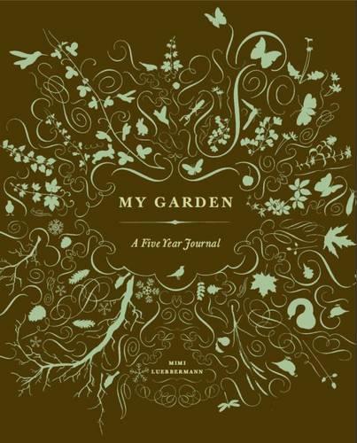 My Garden a Five-Year Journal