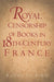 Royal Censorship of Books in Eighteenth-Century France