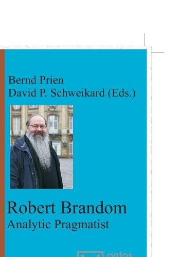 Robert Brandom: Analytic Pragmatist (Münstersche Vorlesungen zur Philosophie, 10