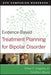 Evidence-Based Treatment Planning for Bipolar Disorder Companion Workbook